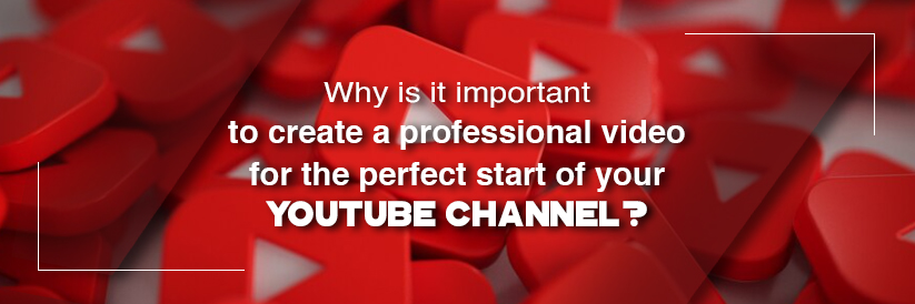 Perfect Channel Why is it important to create a professional video for the perfect ...
