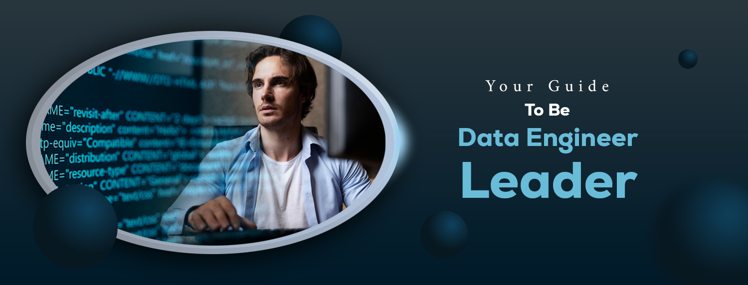 Your Guide to Be Data Engineer Leader – Data World